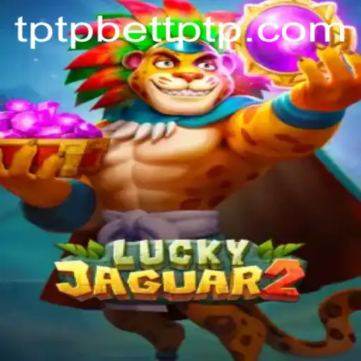 Unveiling Luckyjaguar2: A Thrilling Adventure in Gaming with TPTPBet